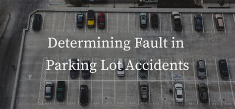 How Is Fault Determined In Parking Lot Accidents Faq