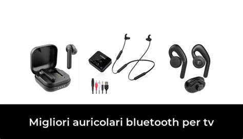 Migliori Auricolari Bluetooth Per Tv Nel Recensioni Opinioni