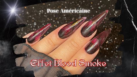 Effet Blood Smoke Tuto Nail Art Halloween Pose Américaine YouTube