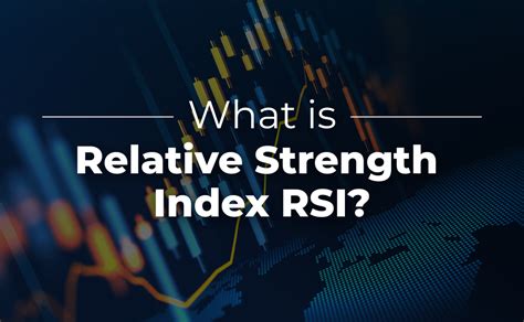 What Is The Relative Strength Index Rsi Eurotrader