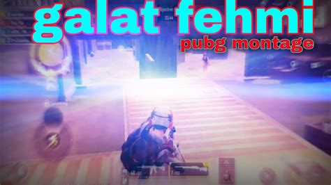 Galat Fehmi Montage Pubg Mobile New Song YouTube