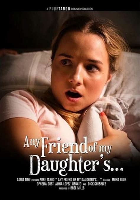 Any Friend Of My Daughter S 2022 — The Movie Database Tmdb