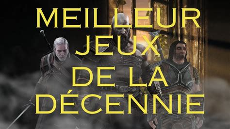 Le Meilleur Jeu De La D Cennie Youtube