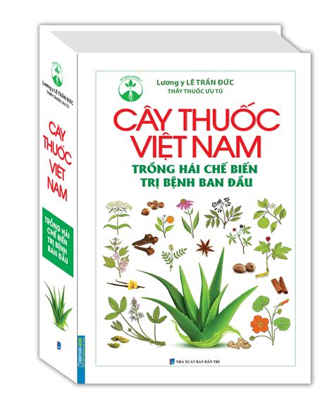 Cây Thuốc Việt Nam Trồng Hái Chế Biến Trị Bệnh Ban Đầu PDF Tờ Khai Y Tế