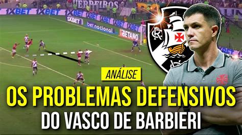 Os Problemas T Ticos Do Vasco De Barbieri Youtube