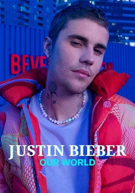 Justin Bieber Our World Streaming Watch Online