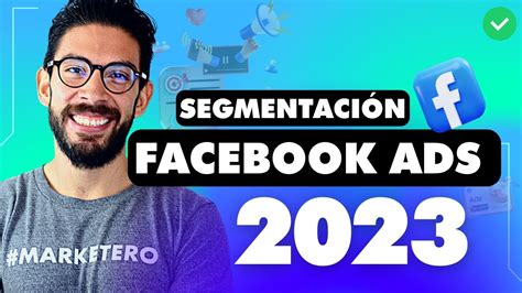 C Mo Segmentar Anuncios En Facebook Ads Paso A Paso C Mo