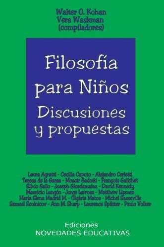 Filosofia Para Ninos Discusiones Y Propuestas Waksman Vera