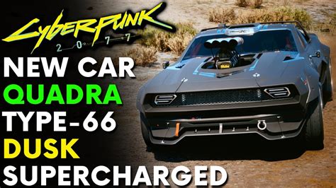 Cyberpunk New Quadra Type Dusk Supercharged Car Mod Youtube