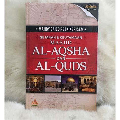 Jual Sejarah Keutamaan Masjid Al Aqsha Dan Al Quds Shopee Indonesia