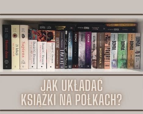 Jak układać książki na półkach