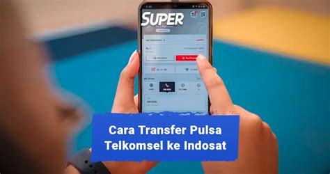 Cara Transfer Pulsa Telkomsel Ke Indosat Mudah Banget