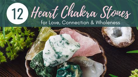 Heart Chakra Stones: 12 Crystals for Love, Connection & Wholeness ...