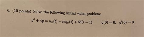 [solved] 6 10 Points Solve The Following Initial Value Problem Y