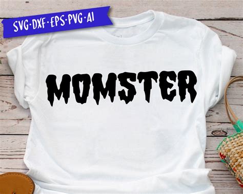 Momster Svg Monster Svg File Halloween Fun Shirt Svg Cut File Etsy