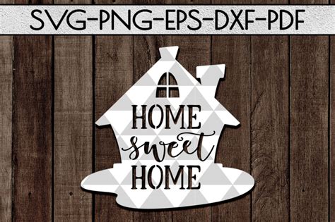 Home Sweet Home SVG Cutting File Home Decor Papercut DXF PDF By