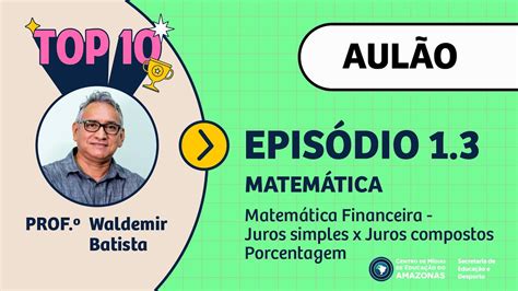 Aula 03 Aulão Matemática Financeira YouTube