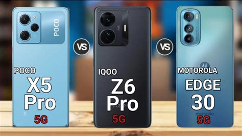 Poco X5 Pro 5g Vs Motorola Edge 30 5g Vs Iqoo Z6 Pro