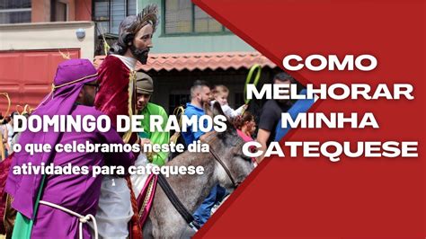 Atividades Domingo De Ramos Catequese Infantil Como Melhorar Minha