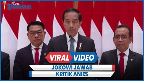 Jokowi Jawab Kritik Anies Soal Presiden Komentari Debat Capres YouTube