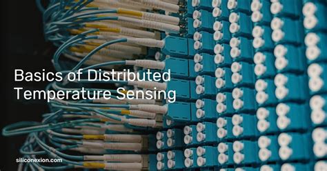 Basics Of Distributed Temperature Sensing