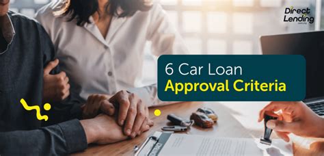 6 Car Loan Approval Criteria In Malaysia Direct Lending