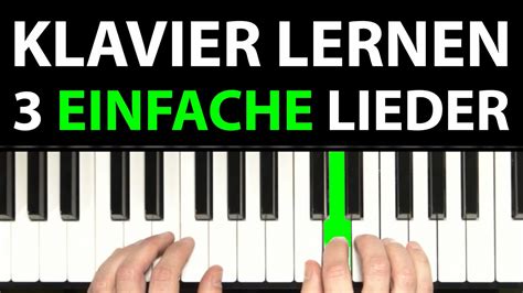 Klavier lernen für Anfänger 3 schöne Lieder sehr einfach auf