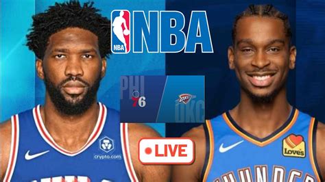 NBA LIVE – 76ERS vs THUNDER Live Today – PHI vs OKC Live – Philadelphia ...