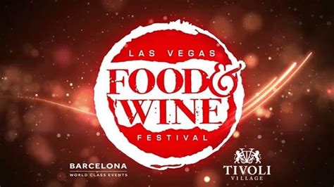 The Las Vegas Food & Wine Festival Returns in Spectacular Style – The ...