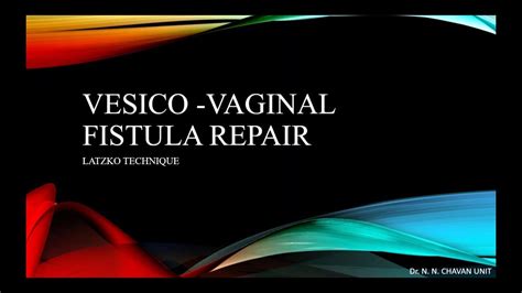 VESICOVAGINAL FISTULA REPAIR 90 YouTube