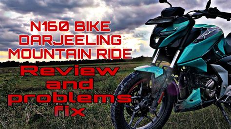 Pulsar N160 Hill Ride And Problems Pros And Cons Details On Modified