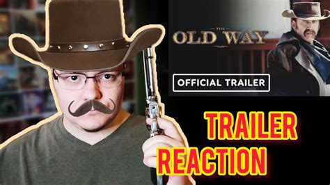 The Old Way Official Trailer Reaction Youtube