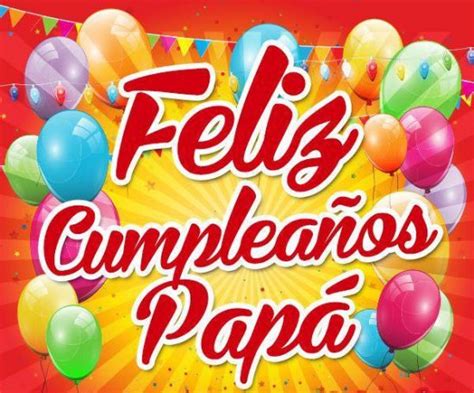 FELIZ CUMPLEANOS PAPÁ Tarjetas frases e imágenes