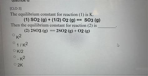 Solved The Equilibrium Constant For Reaction Is K Chegg