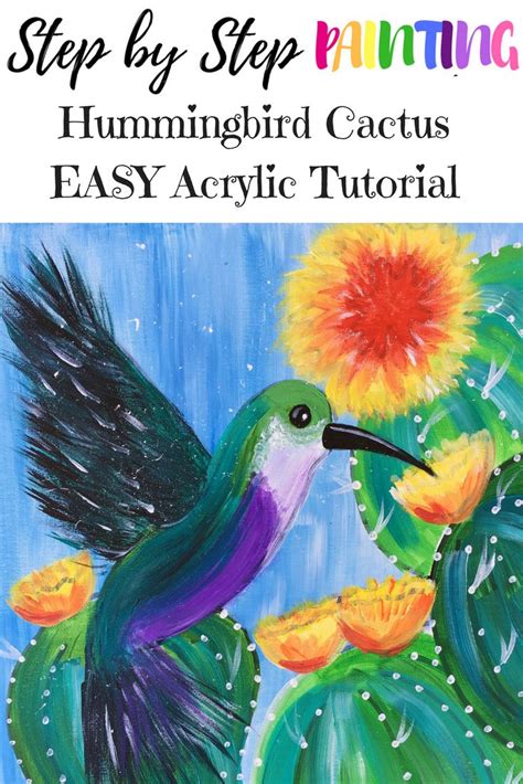 How To Paint A Hummingbird And A Cactus Step By Step Painting