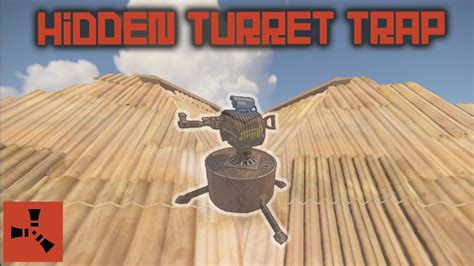 Hidden Turret Trap Rust Tutorials Youtube