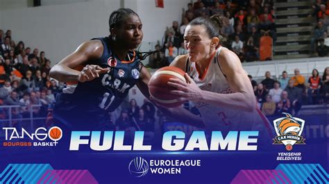 Tango Bourges Basket V CBK Mersin Yenisehir Bld Full Basketball Game