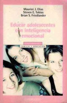 Libro Educar Adolescentes Con Inteligencia Emocional De Maurice J Elias