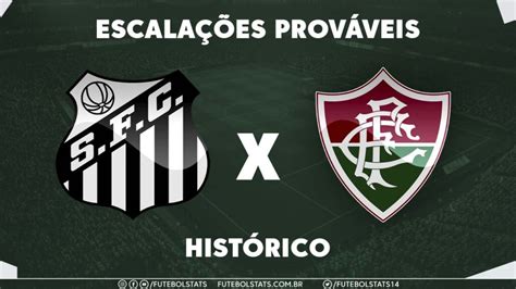 Escalações De Santos Futebol Clube X Fluminense - Escalações e histórico de Santos x Fluminense – Campeonato Brasileiro ...