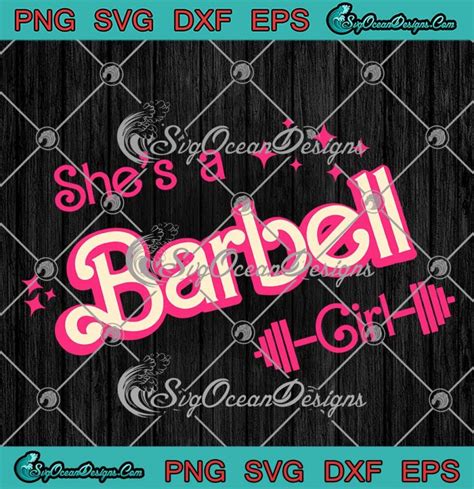 She S A Barbell Girl Weightlifter Svg Funny Barbie Girl Barbell Gym