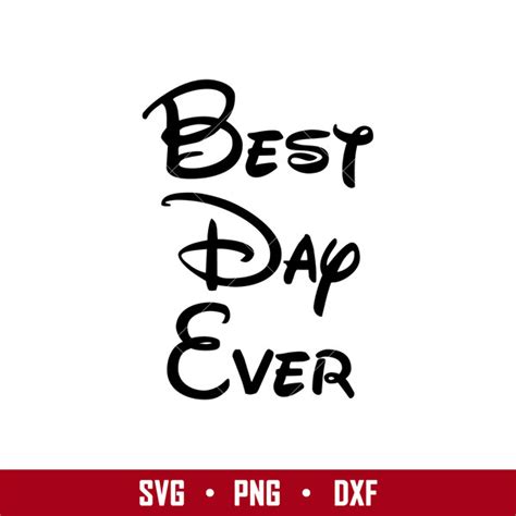 Best Day Ever Svg Disneyland Svg Disney Svg Png Eps Digit Inspire