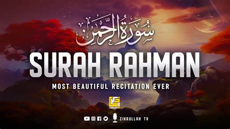 Worlds Most Calming Recitation Of Surah Ar Rahman سورة الرحمن