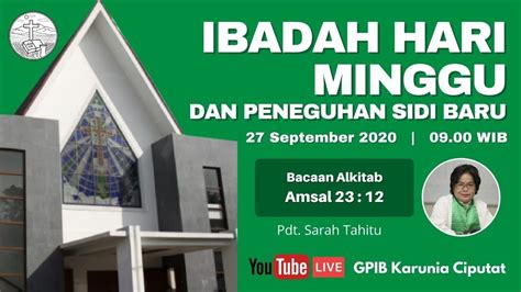 Ibadah Hari Minggu Peneguhan Sidi 27 September 2020 GPIB Karunia