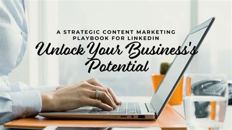 Unlock Your Business's Potential: A Strategic Content Marketing ...