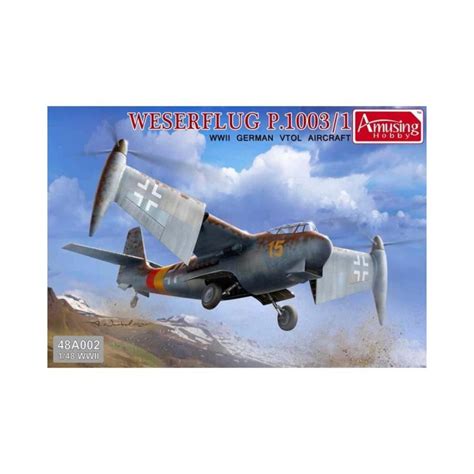 48A002 WESERFLUG P 1003 1 WW2 GERMAN VTOL AIRCRAFT 1 48 AMUSING HOBBY