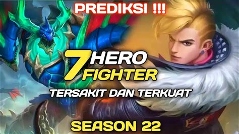 7 Hero Fighter Terkuat Season 22 Hero Meta Season 22 Fighter