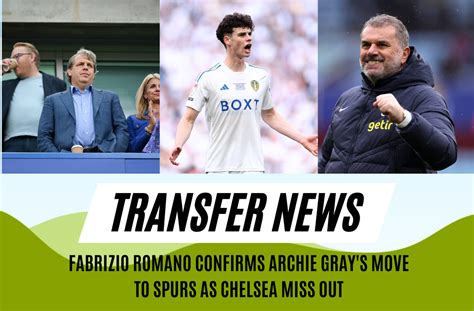 Fabrizio Romano Confirms Archie Gray S Move To Spurs As Chelsea Miss Out