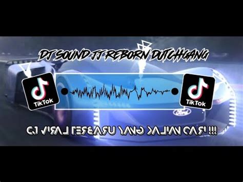 DJ SOUND JJ REBORN DUTCHGANG Speed Up Reverb VIRAL TERBARU 2023