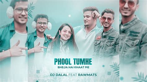 Phool Tumhe Bheja Hai Khat Me Official Remix Feat Rawmats Dj