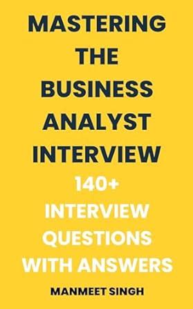 Mastering The Business Analyst Interview Business Analyst Ba